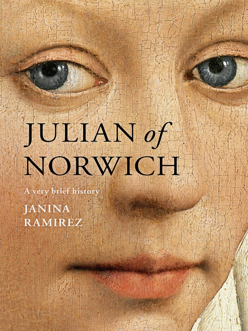 Title details for Julian of Norwich by Janina Ramirez - Wait list